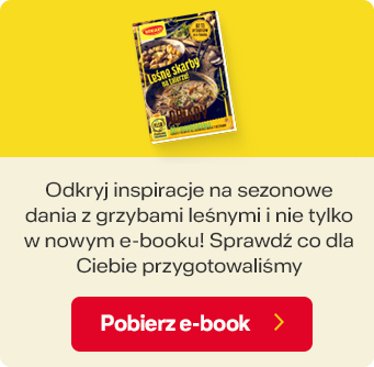 Odkryj inspiracje na sezonowe dania z grzybami leśnymi i nie tylko w nowym e-booku! Sprawdź co dla Ciebie przygotowaliśmy.