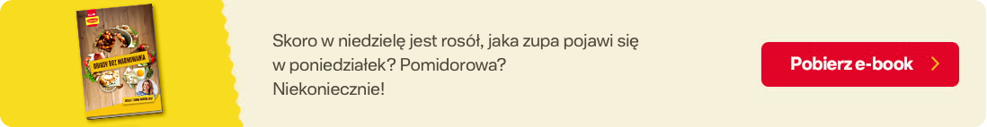 Skoro w niedzielę jest rosół, jaka zupa pojawi się w poniedziałek? Pomidorowa? Niekoniecznie!